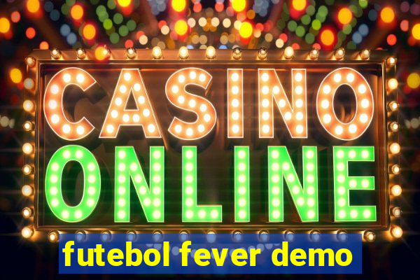 futebol fever demo